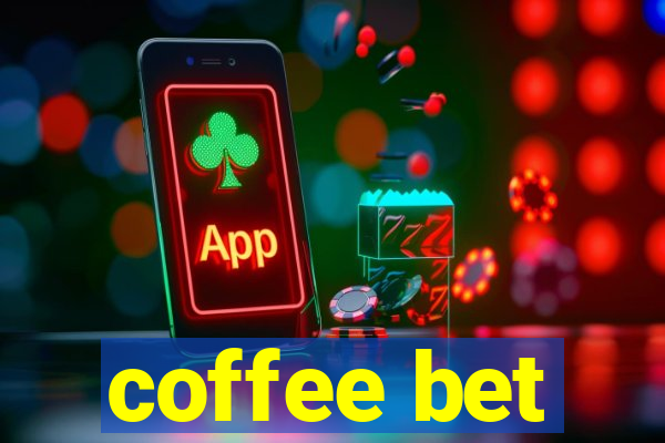 coffee bet